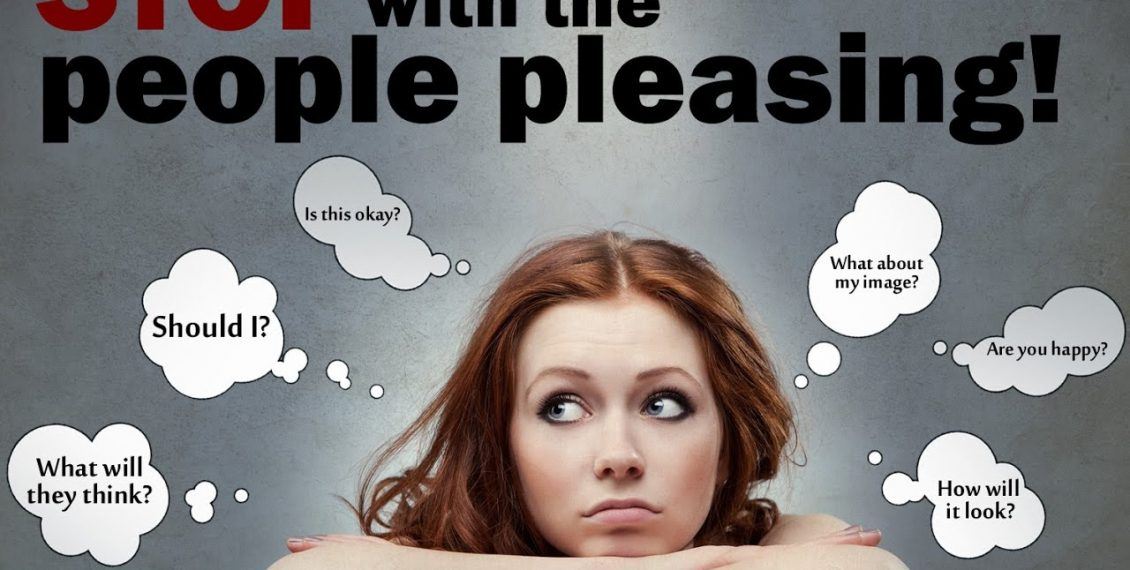 stop with the people pleasing stop with the people pleasing